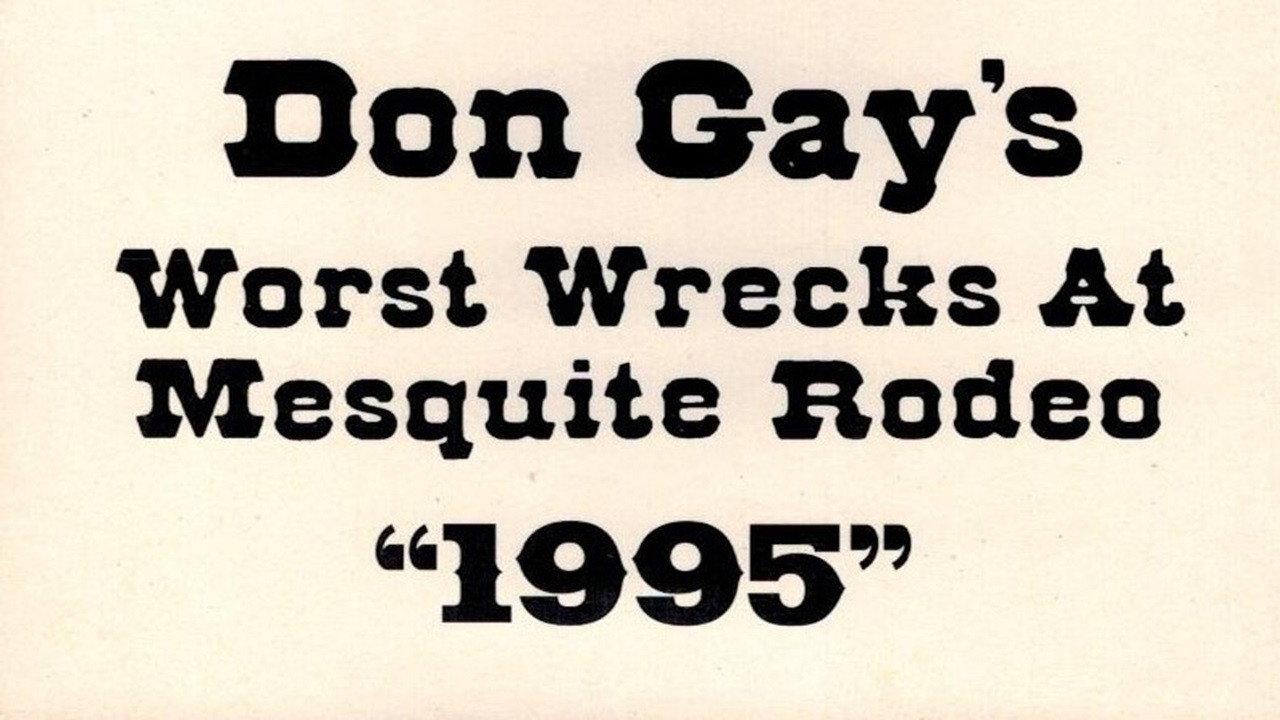 Don Gay's Worst Wrecks At Mesquite Rodeo 1995 backdrop