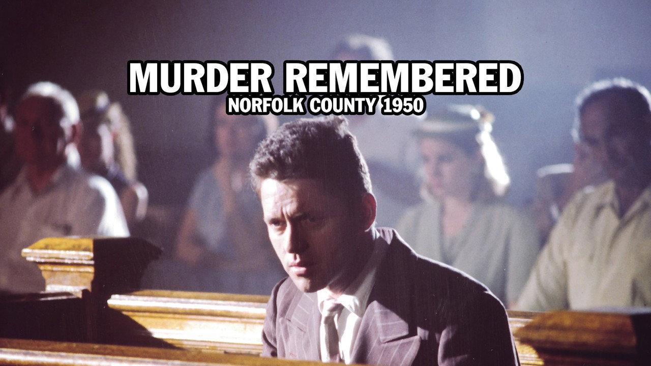 Murder Remembered - Norfolk County 1950. backdrop