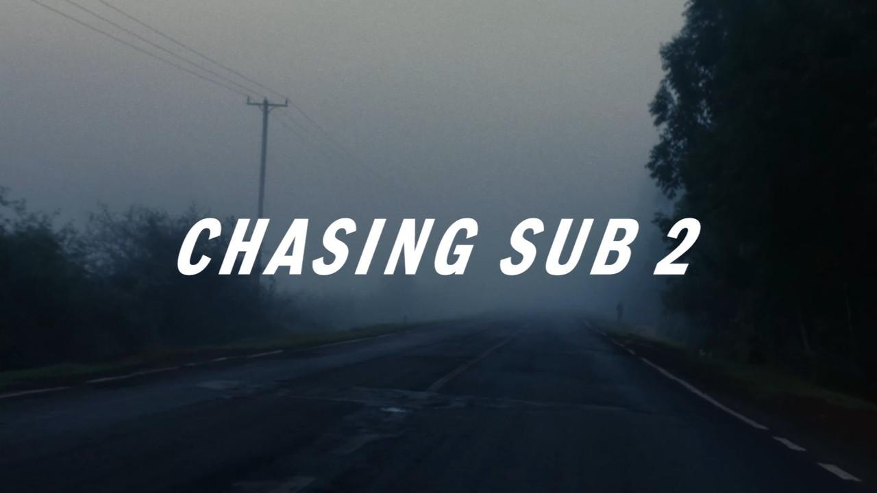 Chasing Sub 2 backdrop