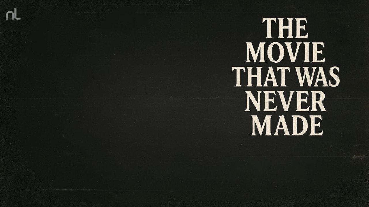 The Movie That Was Never Made backdrop