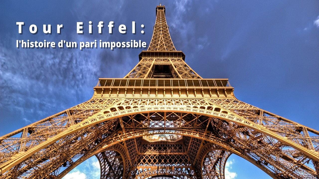 Tour Eiffel : L'histoire d'un pari impossible backdrop