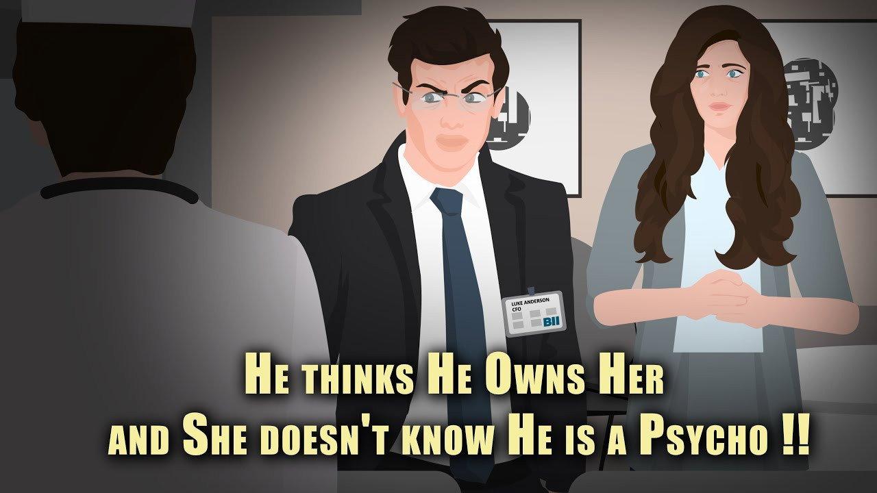 He thinks He Owns Her and She doesn't know He is a Psycho !! backdrop