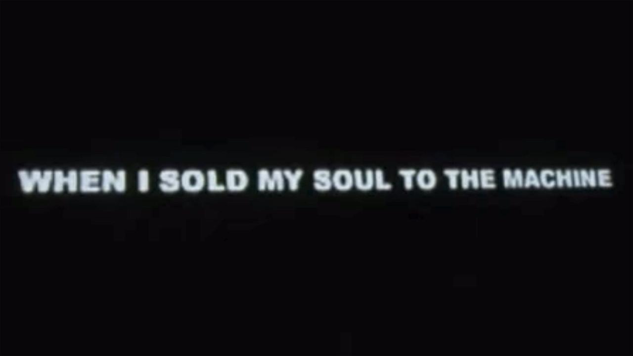 When I Sold My Soul To The Machine backdrop