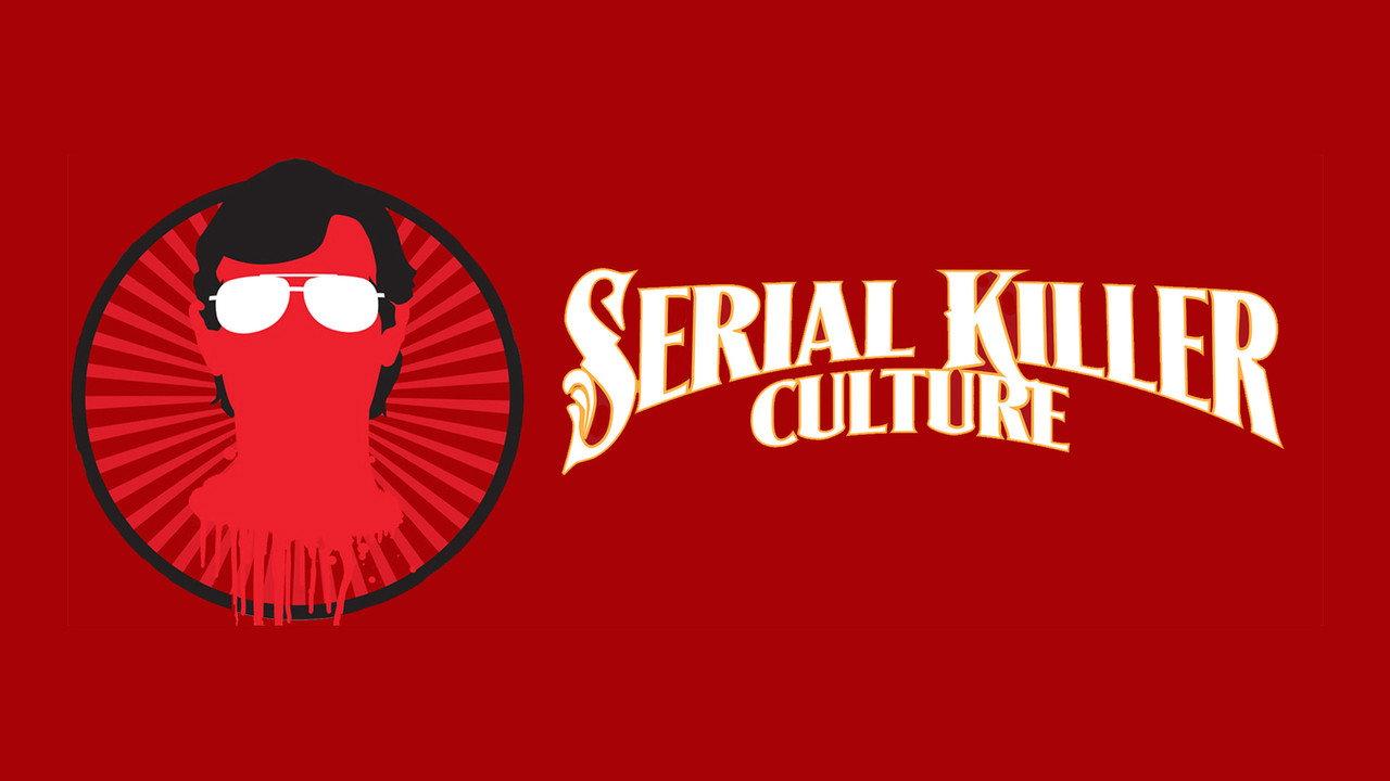 Serial Killer Culture backdrop
