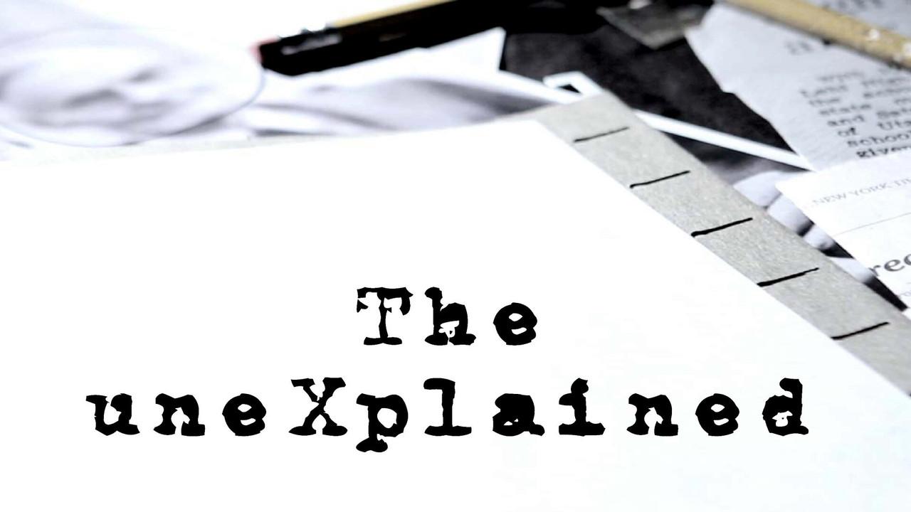 The uneXplained backdrop
