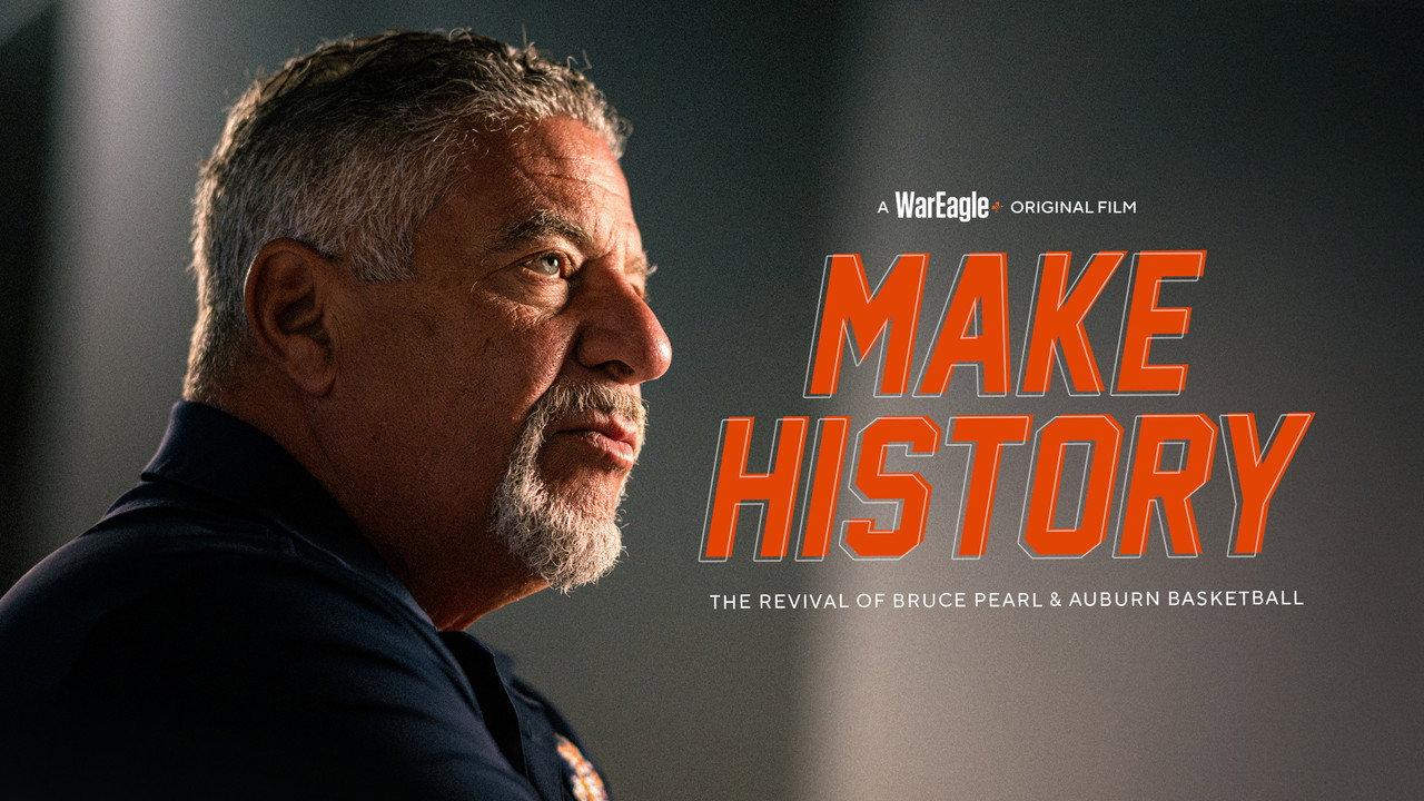 Make History: The Revival of Bruce Pearl and Auburn Basketball backdrop