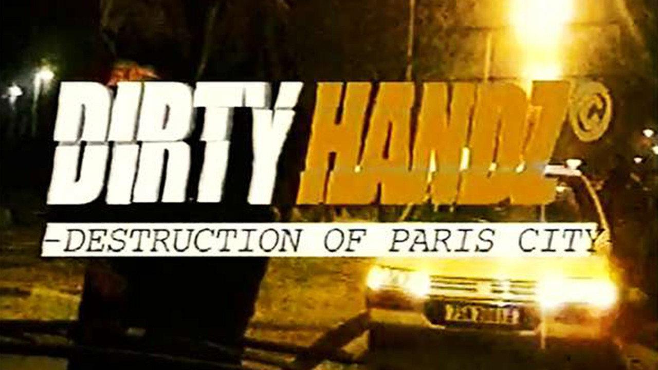 Dirty Handz - Destruction on Paris backdrop