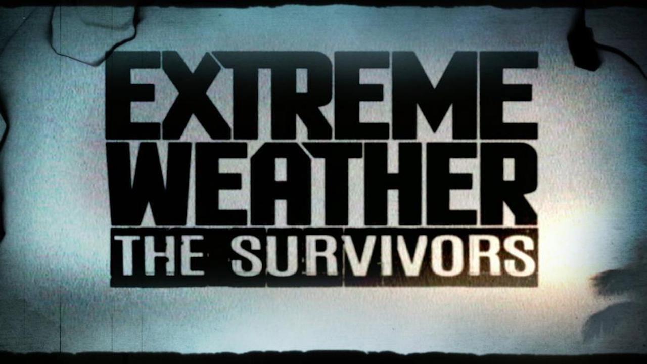 Extreme Weather: The Survivors backdrop