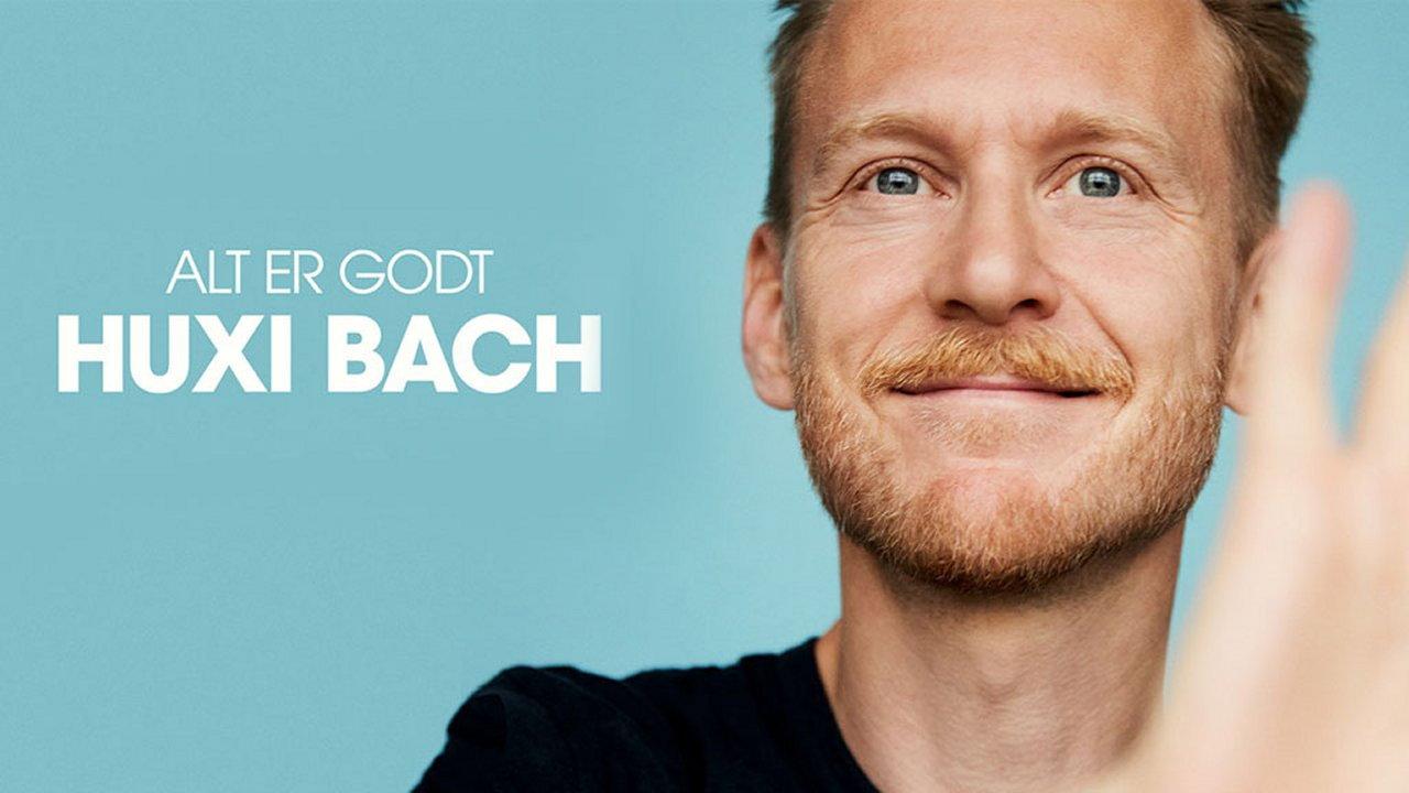 Huxi Bach - Alt er godt backdrop