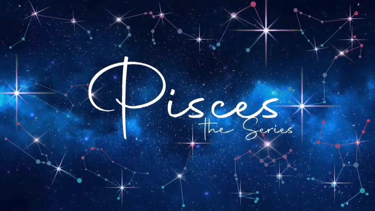 Pisces The Series backdrop