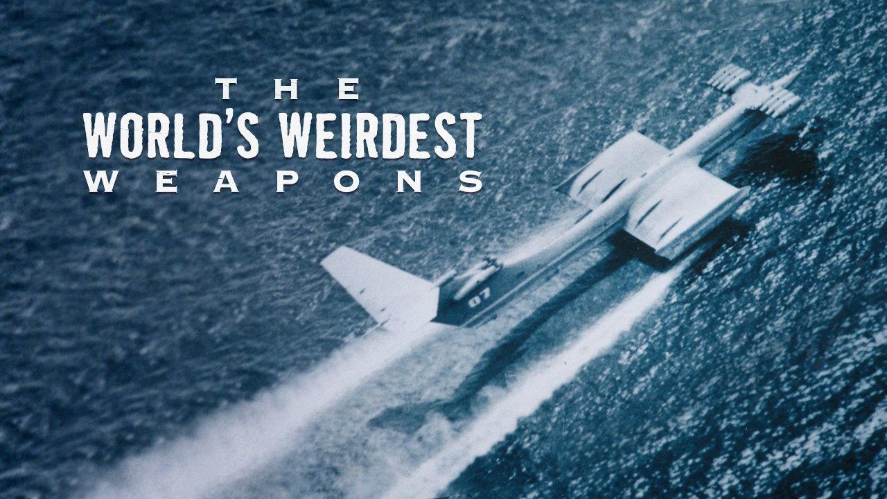 The World's Weirdest Weapons backdrop