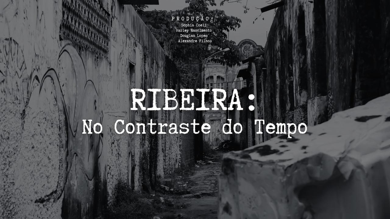 RIBEIRA: No Contraste do Tempo backdrop