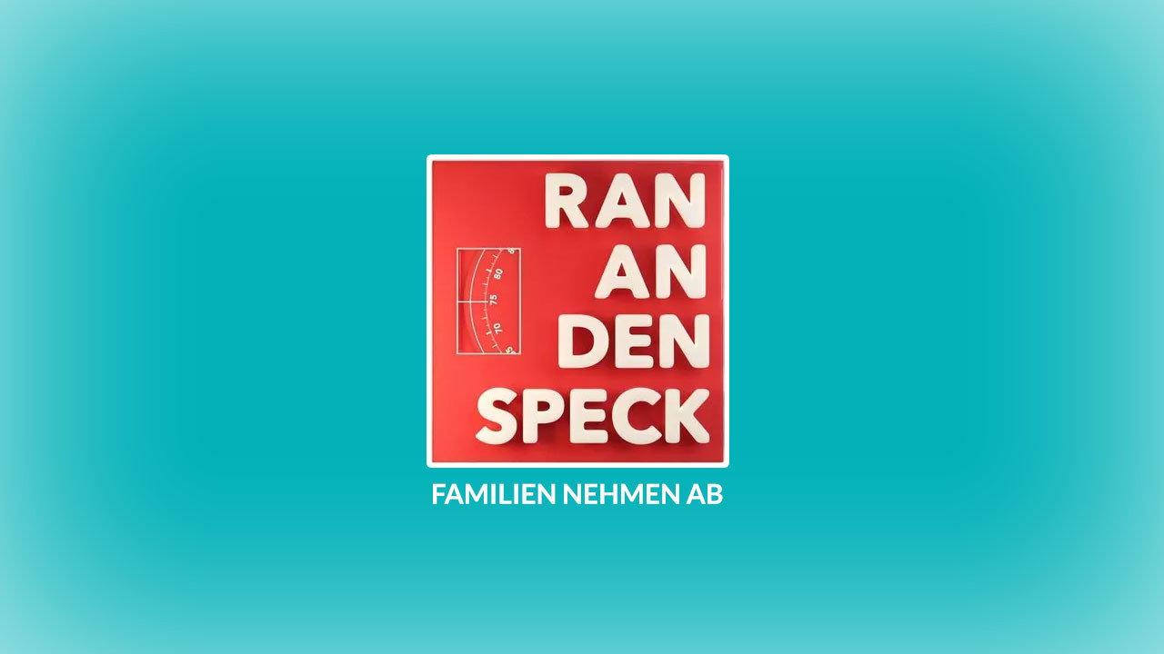 Ran an den Speck – Familien nehmen ab backdrop