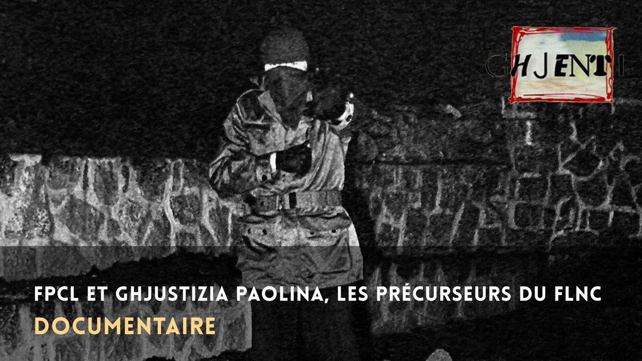 FPCL et Ghjustizia Paolina, les précurseurs du FLNC backdrop