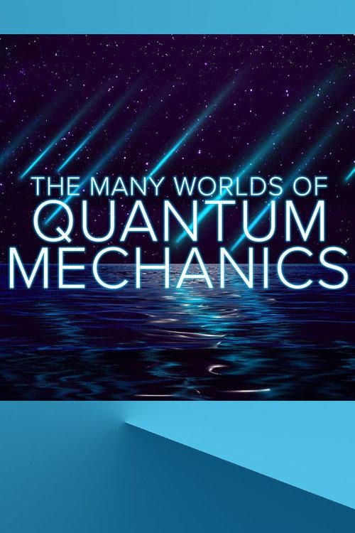 The Many Worlds of Quantum Mechanics backdrop