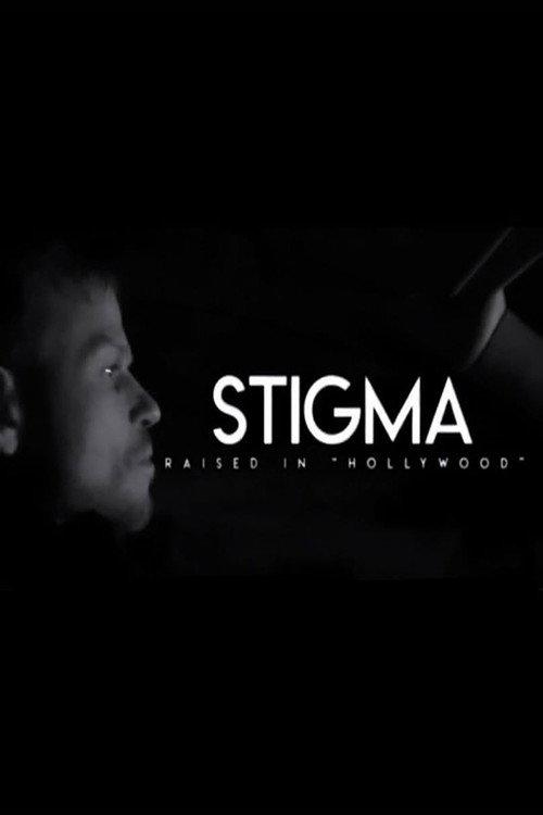 Stigma: Raised in Hollywood backdrop