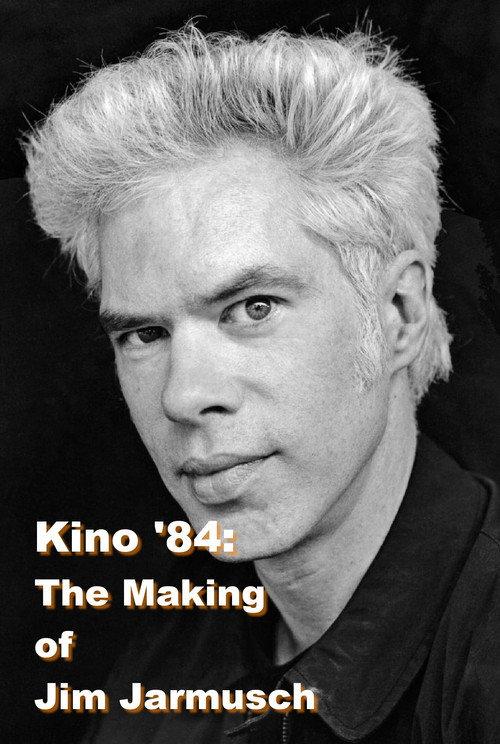 Kino '84: The Making of Jim Jarmusch backdrop