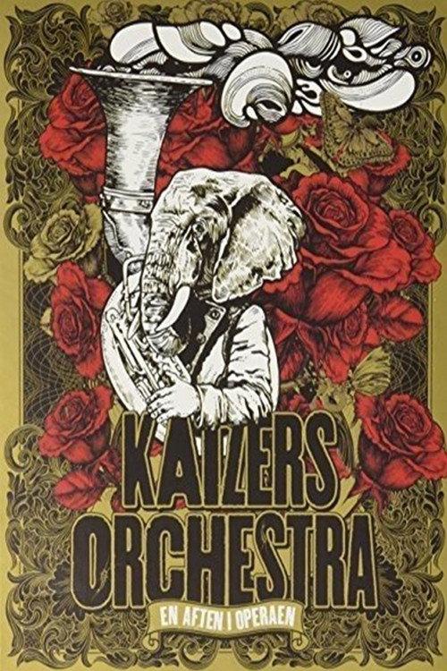 Kaizers Orchestra – En Aften I Operaen backdrop
