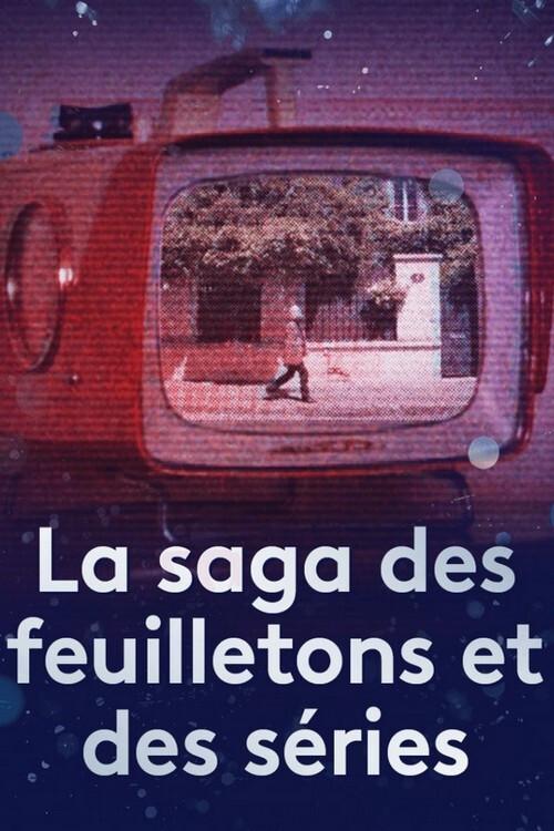 La saga des feuilletons et des séries backdrop