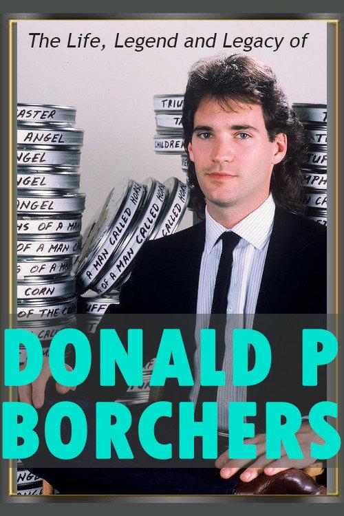 The Life, Legend and Legacy of Donald P. Borchers backdrop