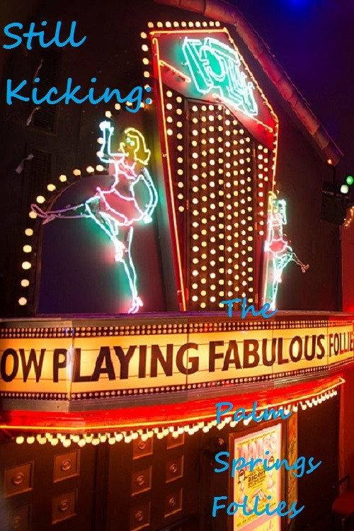 Still Kicking: The Fabulous Palm Springs Follies backdrop