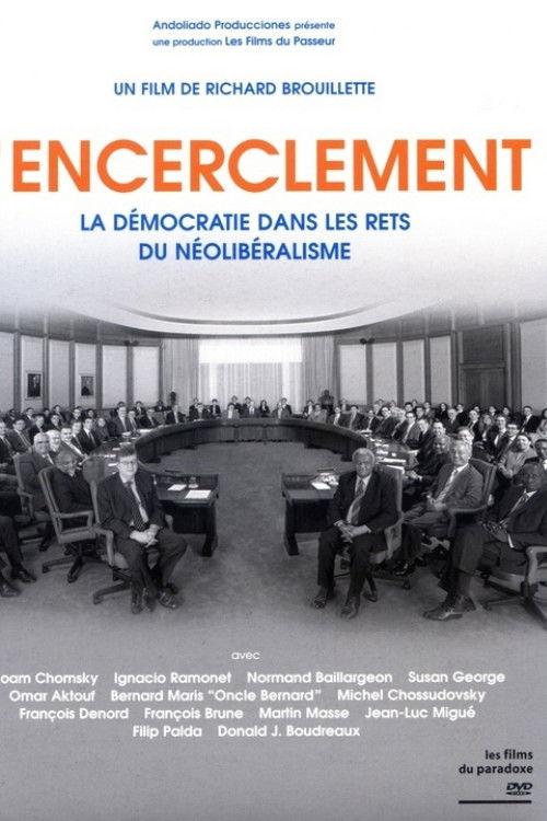 Encirclement - Neo-Liberalism Ensnares Democracy backdrop