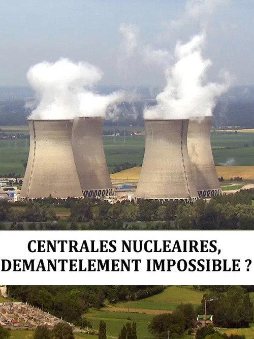 Centrales nucléaire : démantèlement impossible backdrop