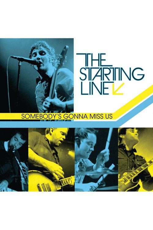 The Starting Line - Somebody’s Gonna Miss Us backdrop