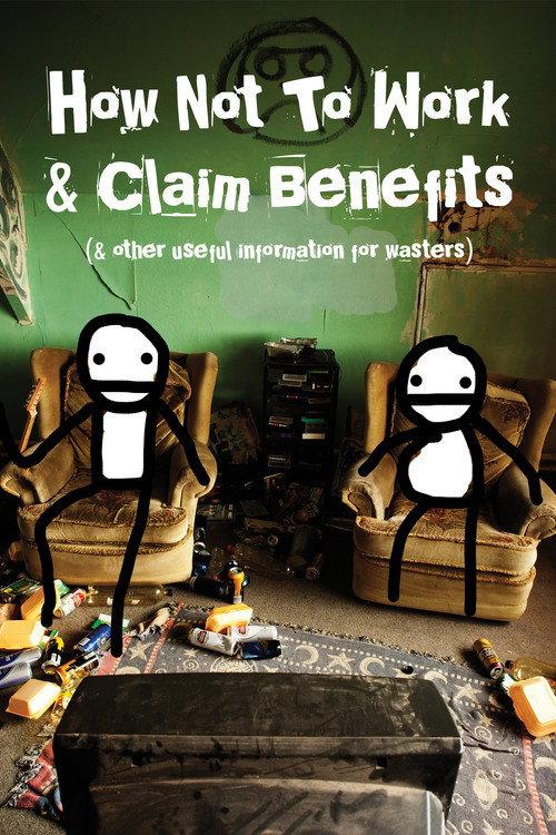 How Not to Work & Claim Benefits... (and Other Useful Information for Wasters) backdrop