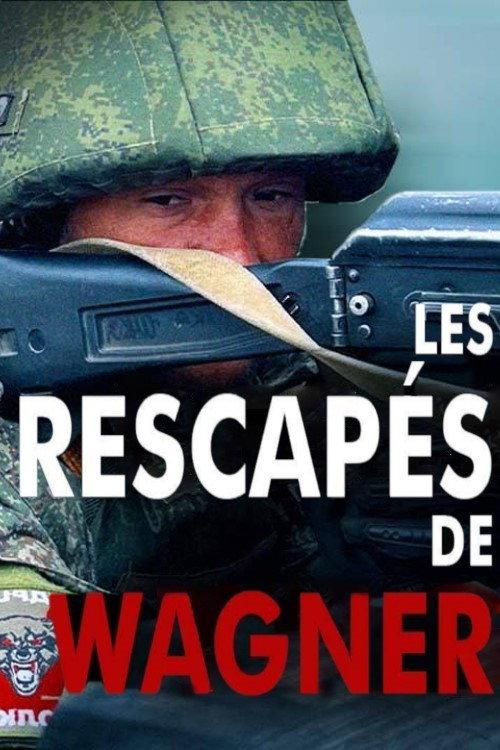 Les rescapés de Wagner backdrop