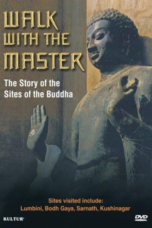 Walk with the Master: The Story of the Sites of the Buddha backdrop