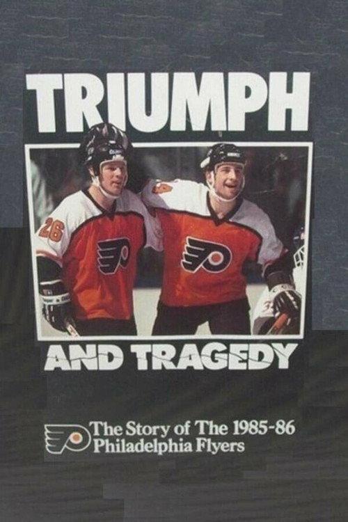 Triumph and Tragedy: The Story of the 1985-86 Philadelphia Flyers backdrop