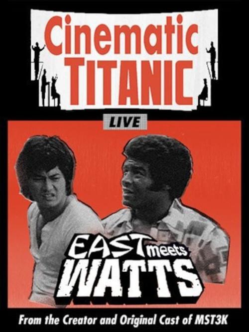 Cinematic Titanic: East Meets Watts backdrop