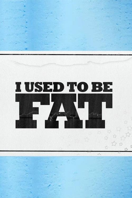 I Used to Be Fat backdrop