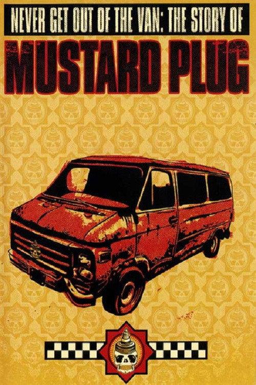 Never Get Out Of The Van: The Story Of Mustard Plug backdrop