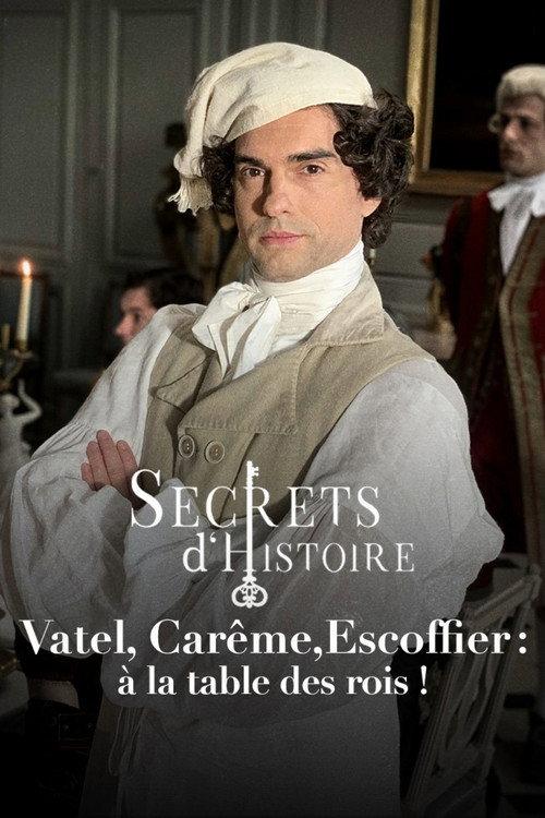 Vatel, Carême, Escoffier : à la table des rois ! backdrop