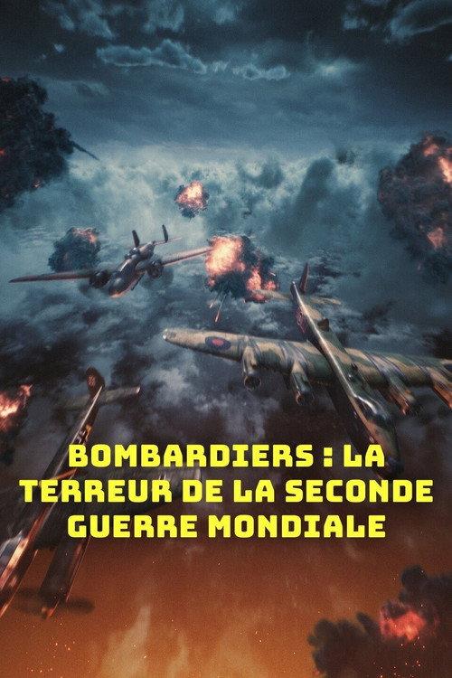 Bombardiers : La Terreur De La Seconde Guerre Mondiale backdrop