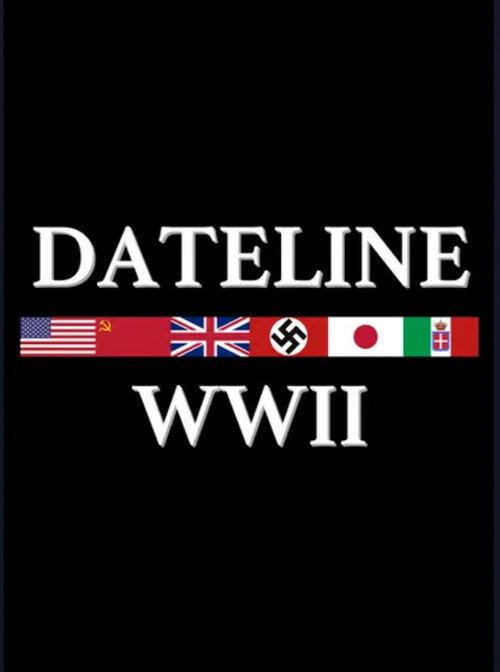 Dateline: World War II backdrop
