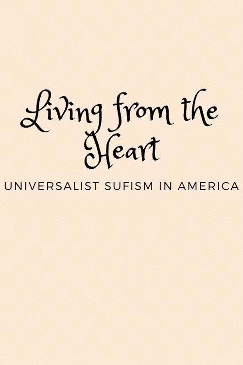 Living from the Heart: Universalist Sufism In America backdrop