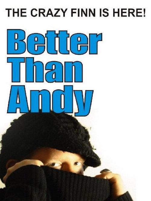 Better Than Andy - The Crazy Finn is Here backdrop