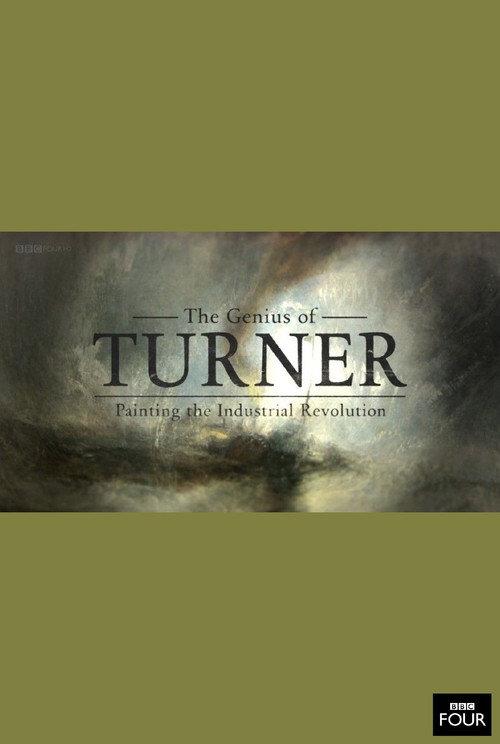 The Genius of Turner: Painting the Industrial Revolution backdrop