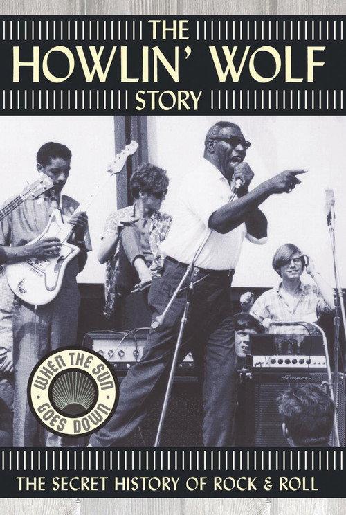The Howlin' Wolf Story: The Secret History of Rock & Roll backdrop
