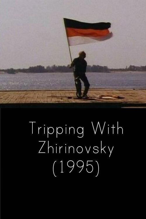 Tripping with Zhirinovsky backdrop