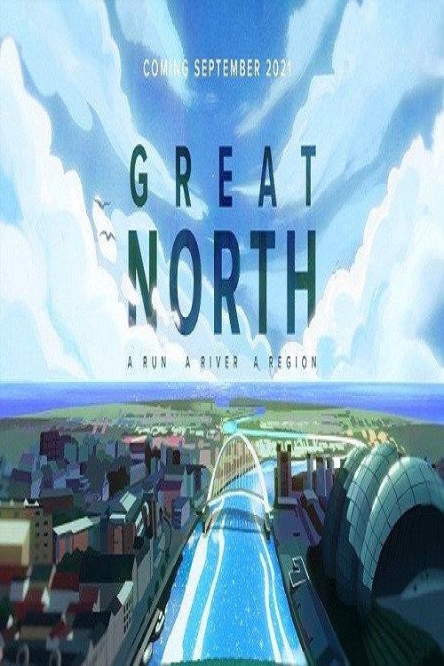 Great North: A Run. A River. A Region. backdrop