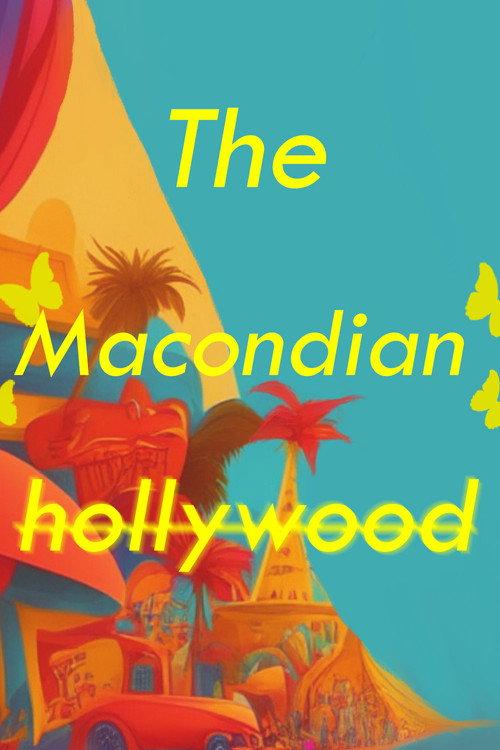 The Macondian Hollywood backdrop
