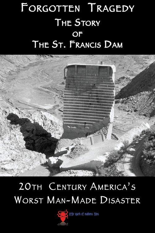 Forgotten Tragedy: The Story of the St. Francis Dam backdrop