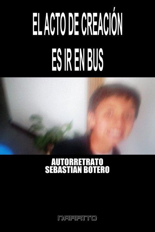 Autorretrato - El Acto de Creación es Ir En BUS backdrop