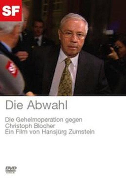 Die Abwahl - Die Geheimoperation gegen Christoph Blocher backdrop