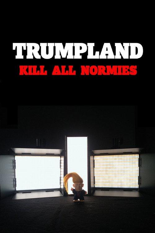 Trumpland: Kill All Normies backdrop
