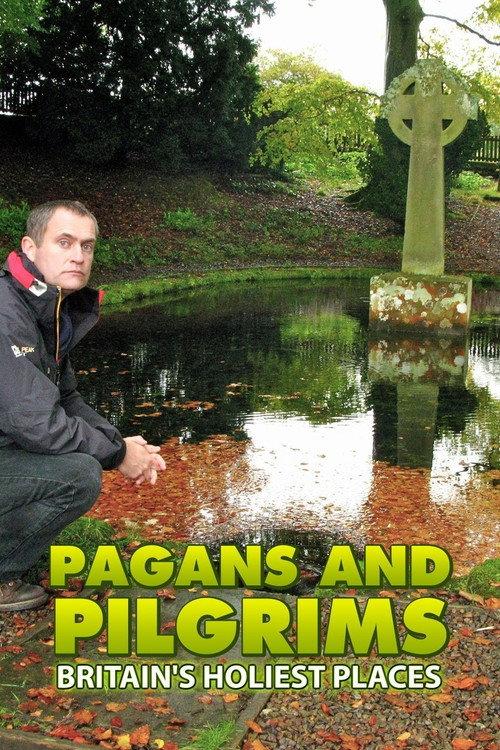 Pagans and Pilgrims: Britain's Holiest Places backdrop